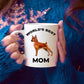 Miniature Pinscher Best Dog Mom Coffee Mug
