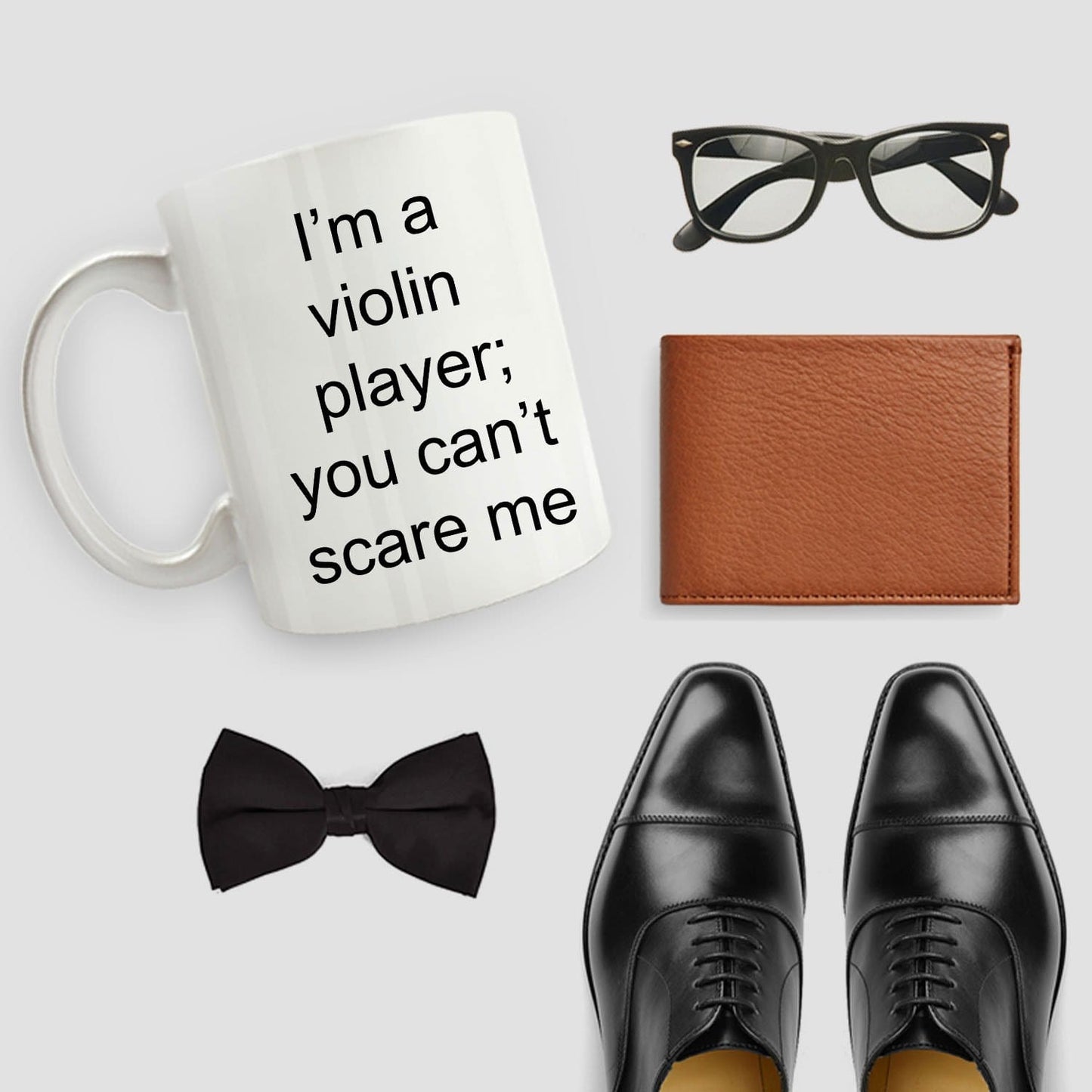 Violin Player Mug - I'm a Violin Player; You Can't Scare me Funny