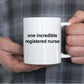 One Incredible Registered Nurse Coffee Mug
