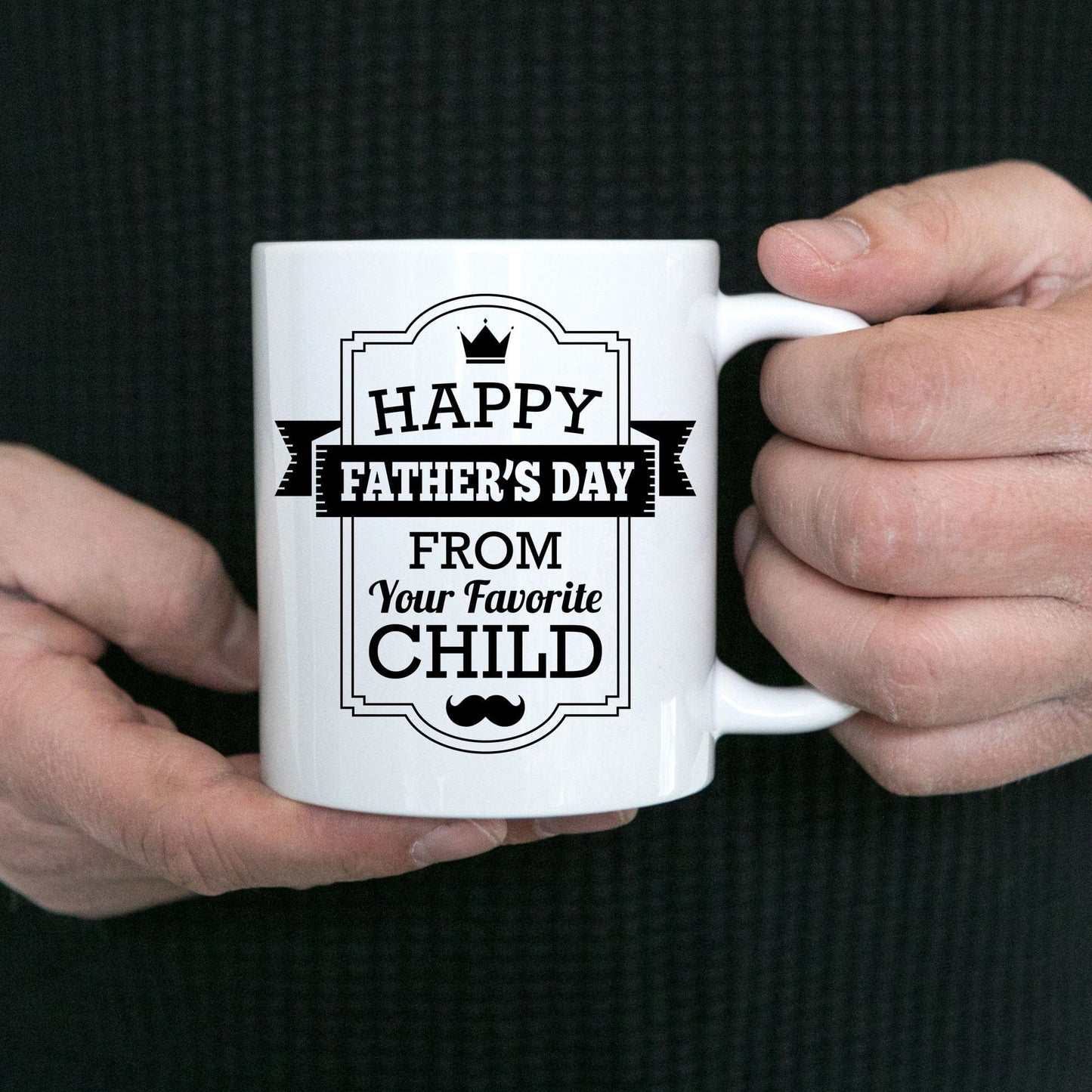 Funny Father's Day Mug From Favorite Child