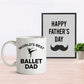 Ballet  Dad  Coffee Mug