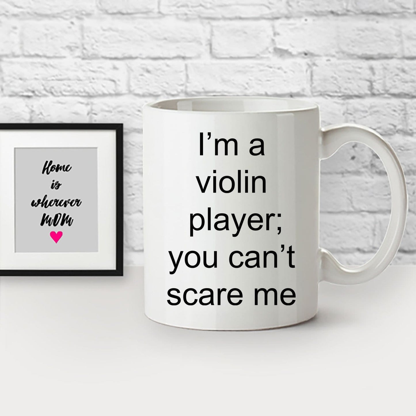 Violin Player Mug - I'm a Violin Player; You Can't Scare me Funny