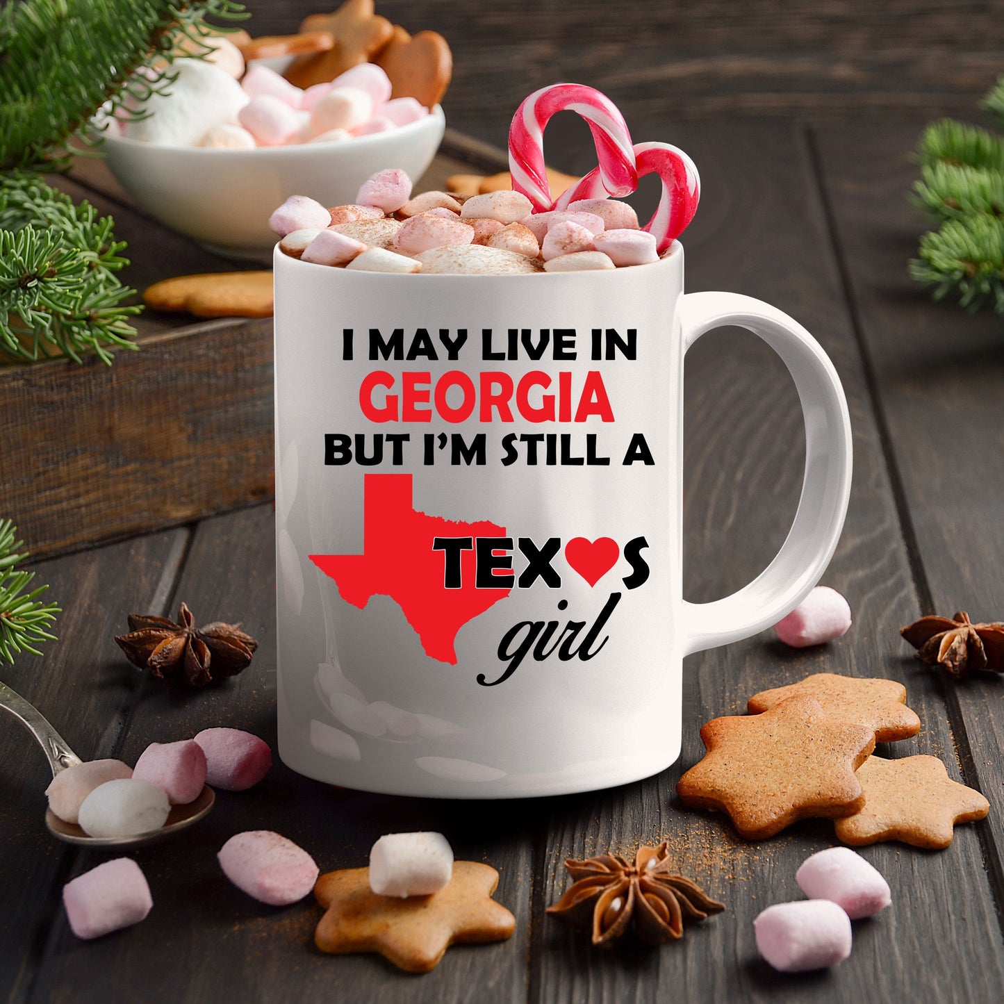 Texas Girl Coffee Mug - I May Live In Georgia But I'm Still a Texas Girl