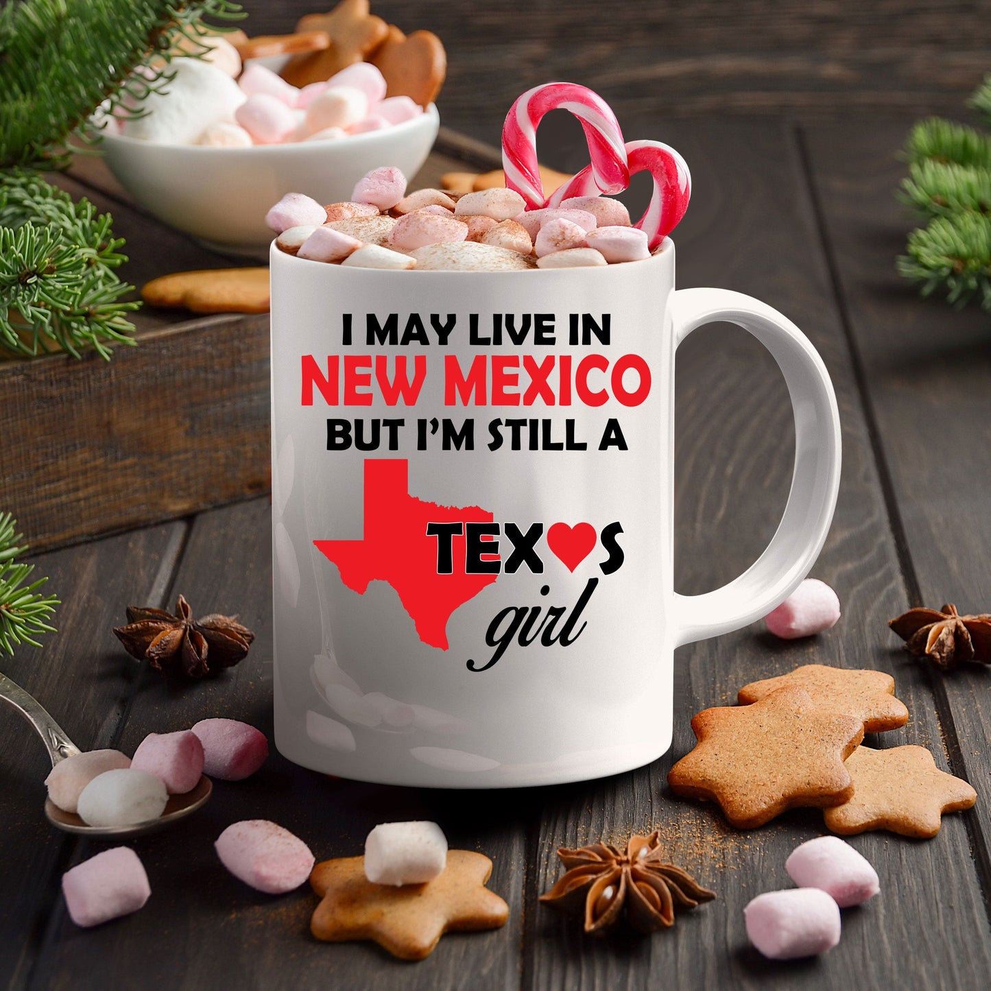 Texas Girl Coffee Mug - I May Live In New Mexico But I'm Still a Texas Girl