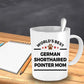 German Shorthaired Pointer Dog Lover Gift World's Best Mom Birthday Mother's Day Ceramic Coffee Mug