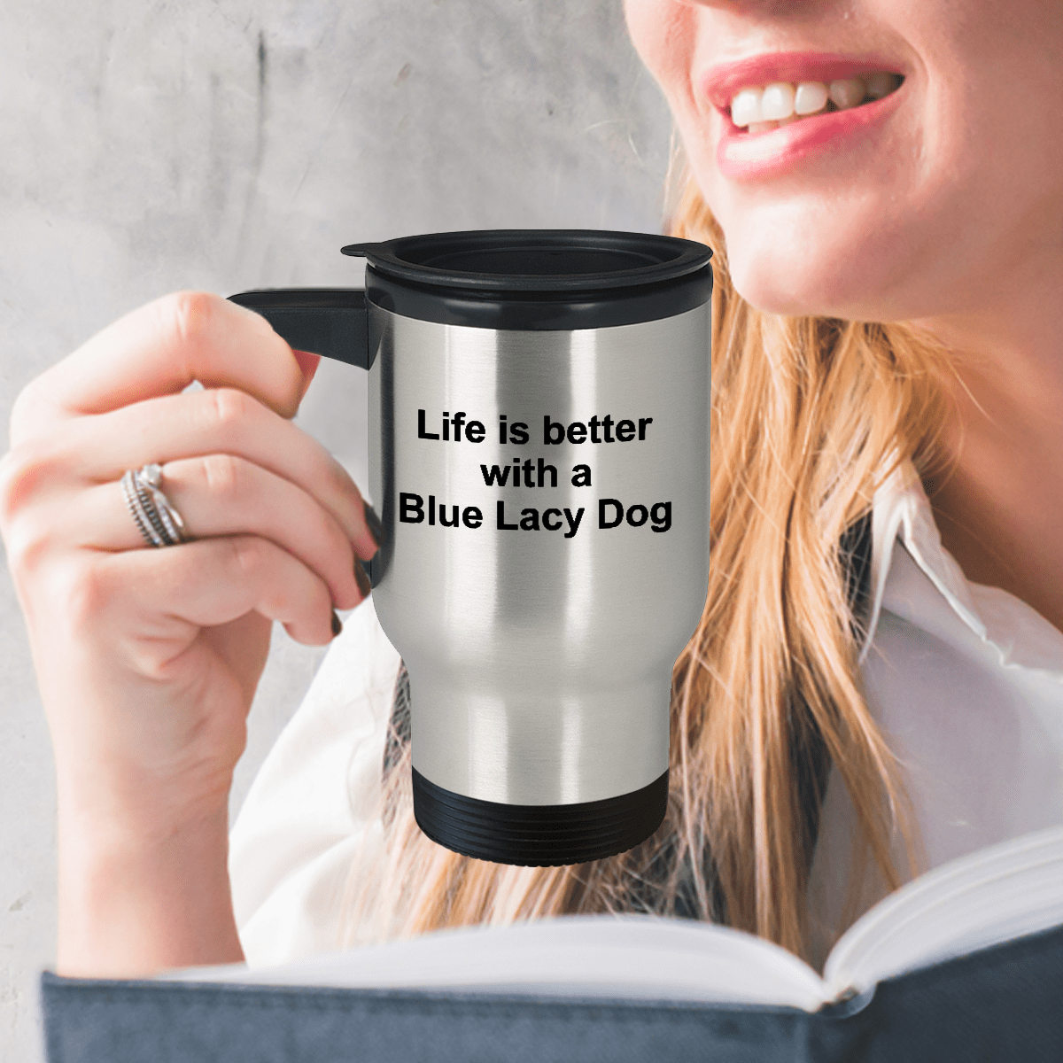 Blue Lacy Dog Life is Better Travel Coffee Mug