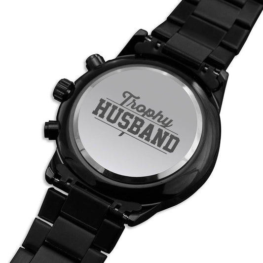 Gift for Trophy Husband Black Wrist Watch