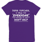 Dear Teacher, I Talk to Everyone  Youth T-shirt