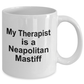 Neapolitan Mastiff Dog Owner Lover Funny Gift Therapist White Ceramic Coffee Mug
