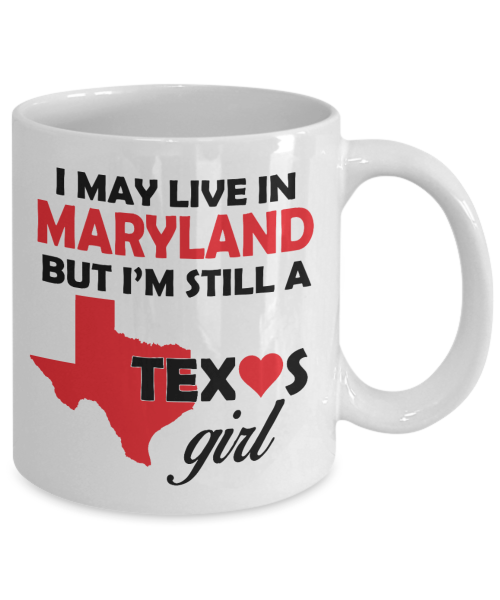 Texas Girl Living in Maryland Coffee Mug