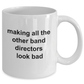 Band Director Mug- Making All The Other Band Directors Look Bad