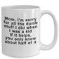 Funny Sorry Mom Coffee Mug