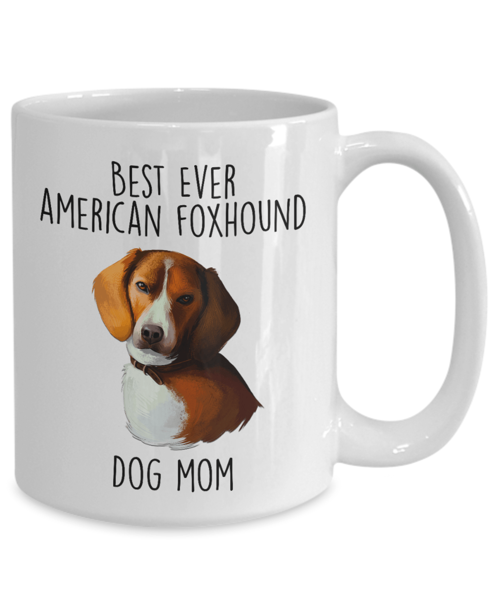 Best Ever American Foxhound Dog Mom Ceramic Coffee Mug