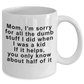 Funny Sorry Mom Coffee Mug