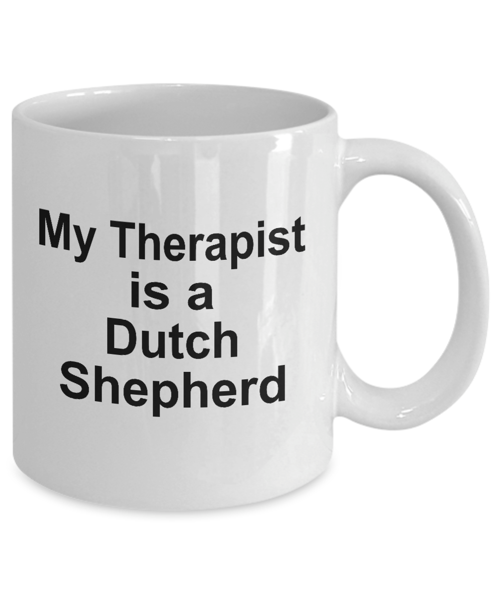 Dutch Shepherd Dog Owner Lover Funny Gift Therapist White Ceramic Coffee Mug