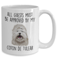 Coton de Tulear Funny Ceramic Coffee Mug All Guests Must Be Approved by my Dog
