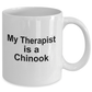 Chinook Dog Owner Lover Funny Gift Therapist White Ceramic Coffee Mug