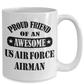 US Air Force Airman Proud Friend Coffee Mug