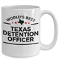 Texas Detention Officer Gift World's Best Law Enforcement White Ceramic Coffee Mug