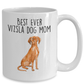 Best Ever Vizsla Dog Mom Ceramic Coffee Mug