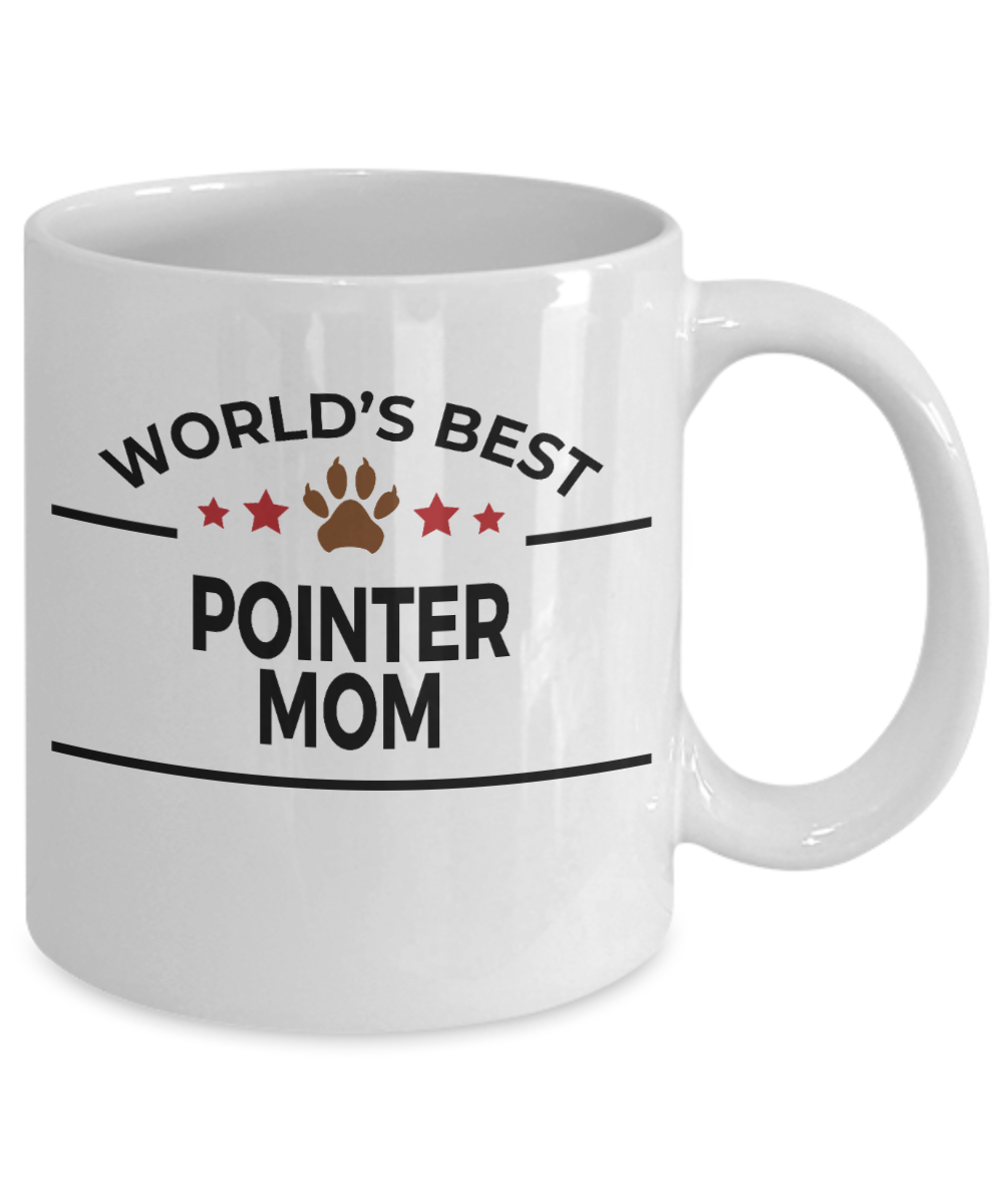 Pointer Dog Lover Gift World's Best Mom Birthday Mother's Day White Ceramic Coffee Mug