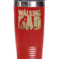 Funny Dad Large Tumbler Mug - The Walking Dad