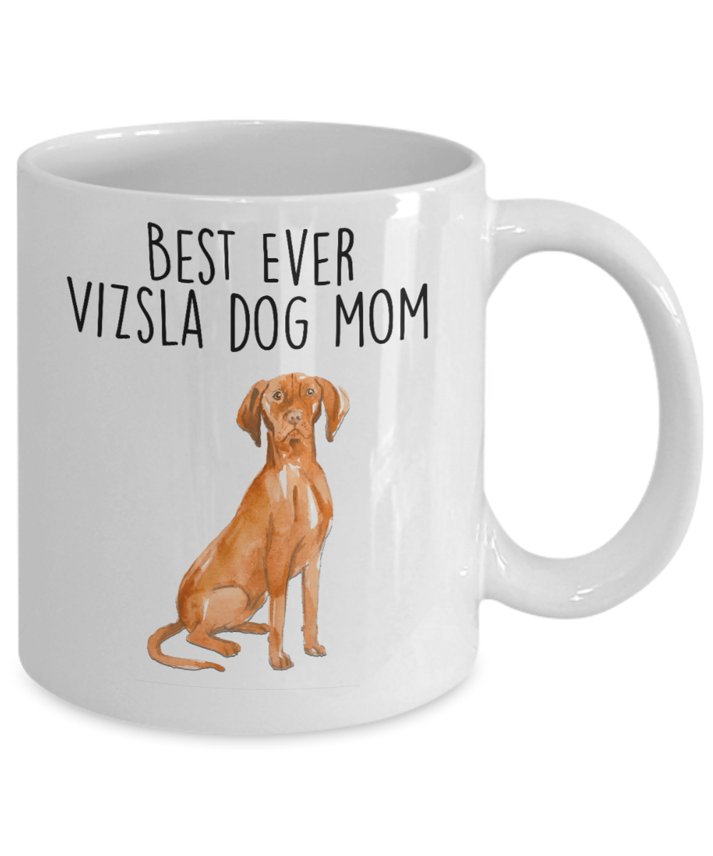 Best Ever Vizsla Dog Mom Ceramic Coffee Mug