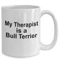 Bull Terrier Dog Owner Lover Funny Gift Therapist White Ceramic Coffee Mug