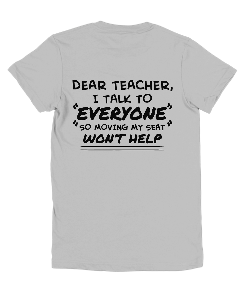 Dear Teacher, I Talk to Everyone Youth T-shirt