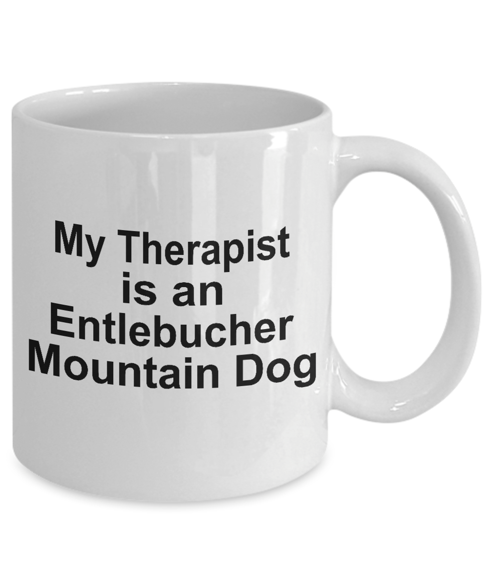 Entlebucher Mountain Dog Owner Lover Funny Gift Therapist White Ceramic Coffee Mug