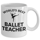 Ballet Teacher Coffee Mug