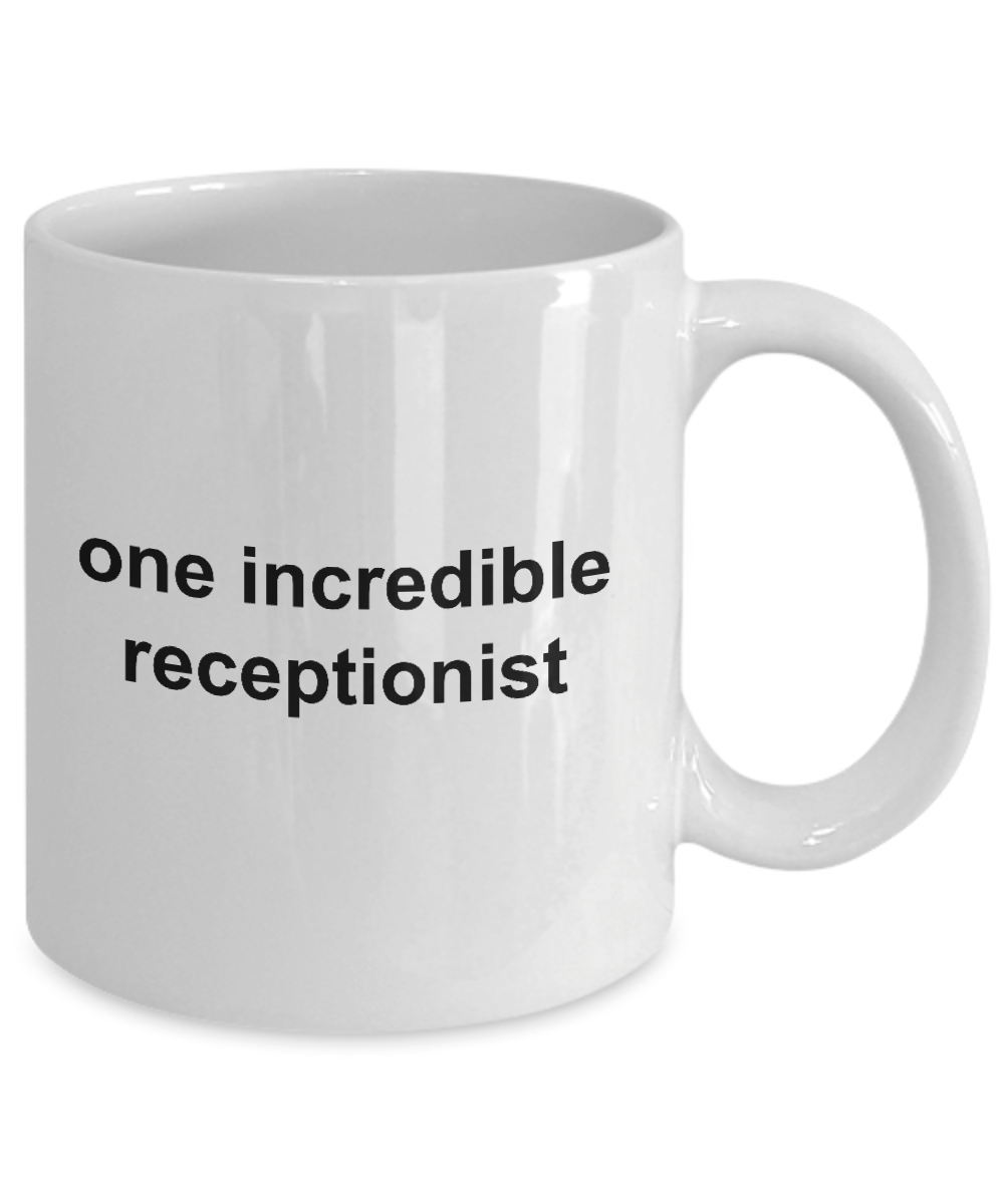 One Incredible Receptionist Coffee Mug