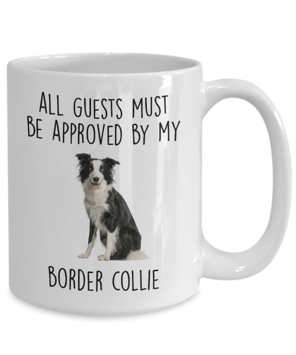 Funny Border Collie Dog Ceramic Coffee Mug - All Guests must be approved