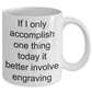 Engraver Gift - funny coffee mug