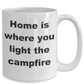 Camping Mug - Home is where you light the campfire