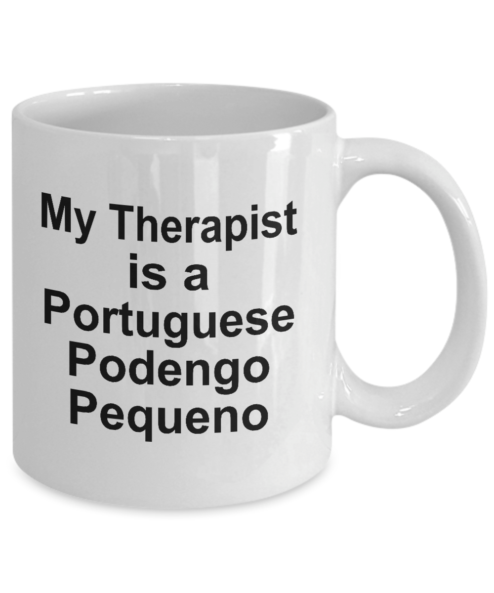 Portuguese Podengo Pequeno Dog Owner Lover Funny Gift Therapist White Ceramic Coffee Mug