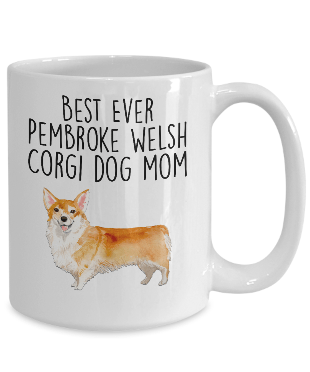 Best Ever Pembroke Welsh Corgi Dog Mom Ceramic Coffee Mug
