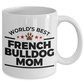 French Bulldog Mom Coffee Mug