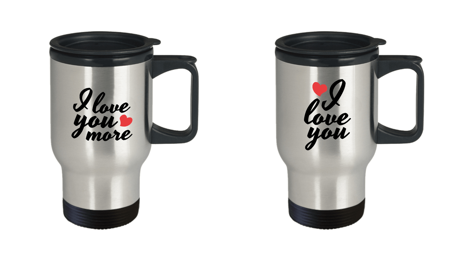 I Love You and I Love You More Stainless Steel Insulated Travel Mugs - Set of 2 - His and Hers