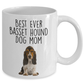 Best Ever Basset Hound Dog Mom Custom Ceramic Coffee Mug