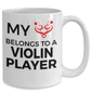 Violin Player Mug - My Heart Belongs To A Violin Player