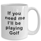 Gone Golfing Funny Coffee Mug
