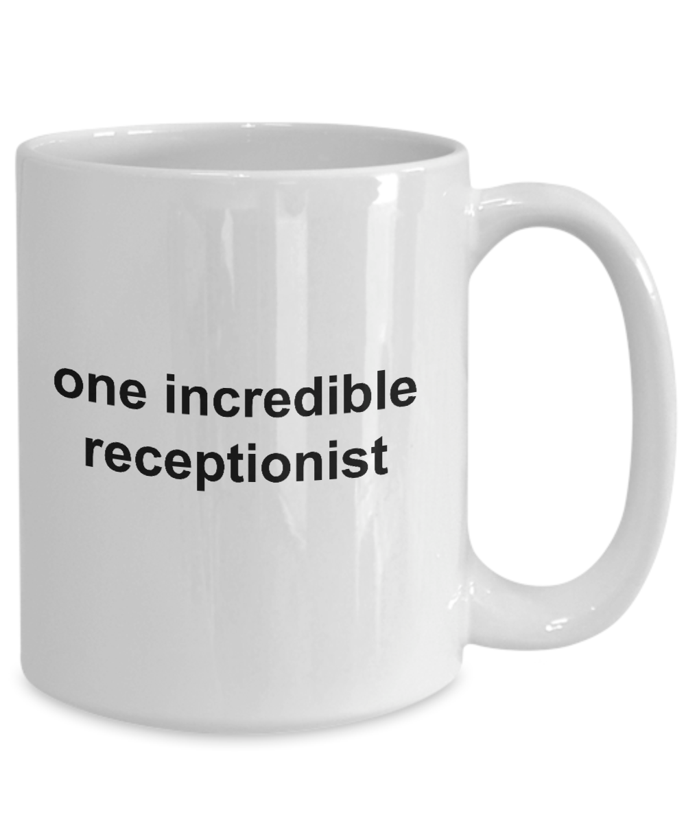 One Incredible Receptionist Coffee Mug