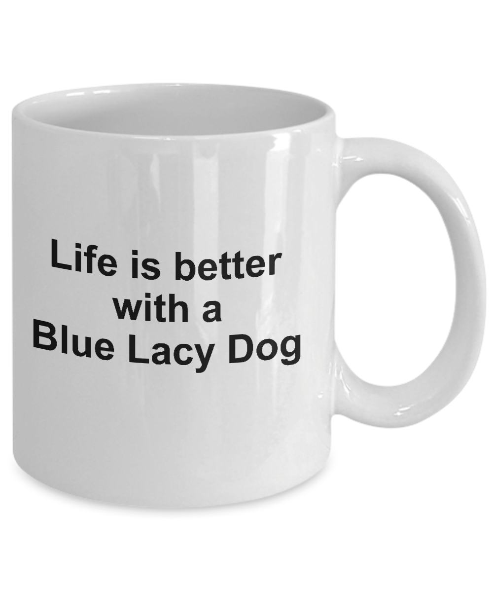 Blue Lacy Dog - Life is Better Coffee Mug