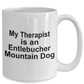 Entlebucher Mountain Dog Owner Lover Funny Gift Therapist White Ceramic Coffee Mug