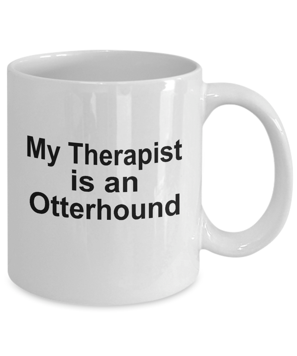 Otterhound Dog Owner Lover Funny Gift Therapist White Ceramic Coffee Mug