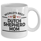 Dutch Shepherd Dog Lover Gift World's Best Mom Birthday Mother's Day White Ceramic Coffee Mug