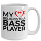Bass Player Mug - My Heart Belongs to a Bass Player