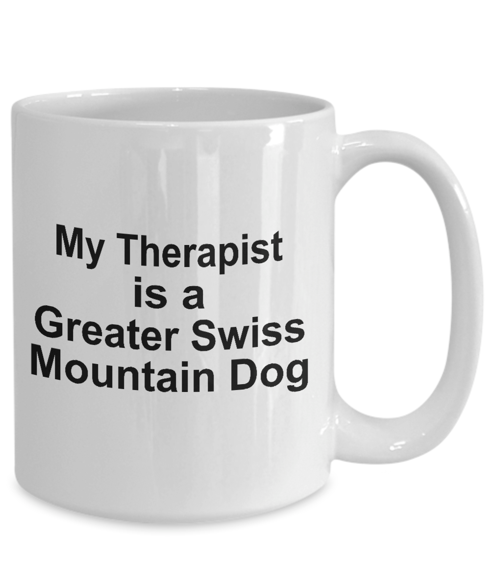 Greater Swiss Mountain Dog Owner Lover Funny Gift Therapist White Ceramic Coffee Mug