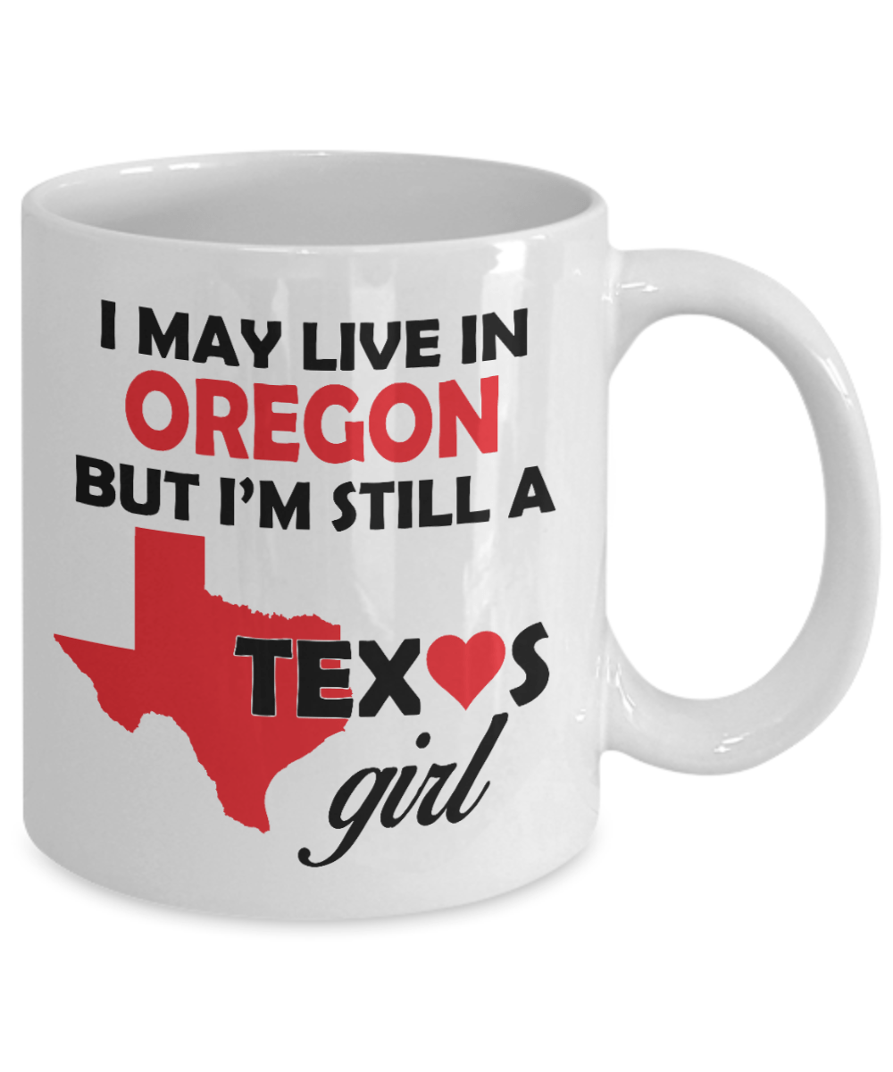 Texas Girl Living in Oregon Coffee Mug